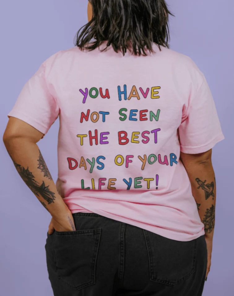 Stay; You Have Not Seen The Best Days Of Your Life Yet!